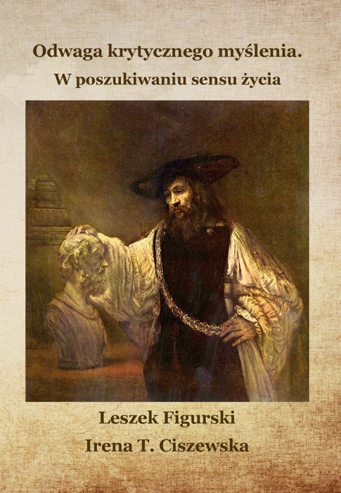 Odwaga krytycznego myślenia. W poszukiwaniu sensu życia