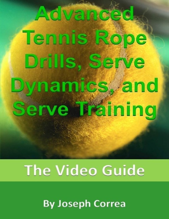 Advanced Tennis Rope Drills, Serve Dynamics, and Serve Training