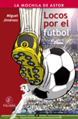 Locos por el fútbol - Miguel Jimenez & Jagoba Lekuona