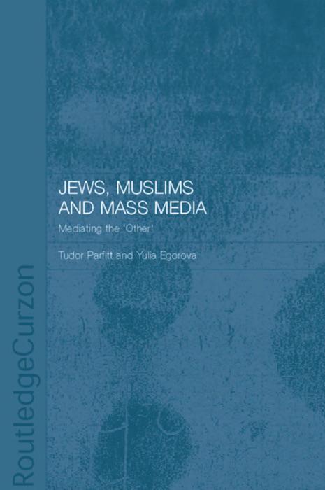 Jews, Muslims and Mass Media