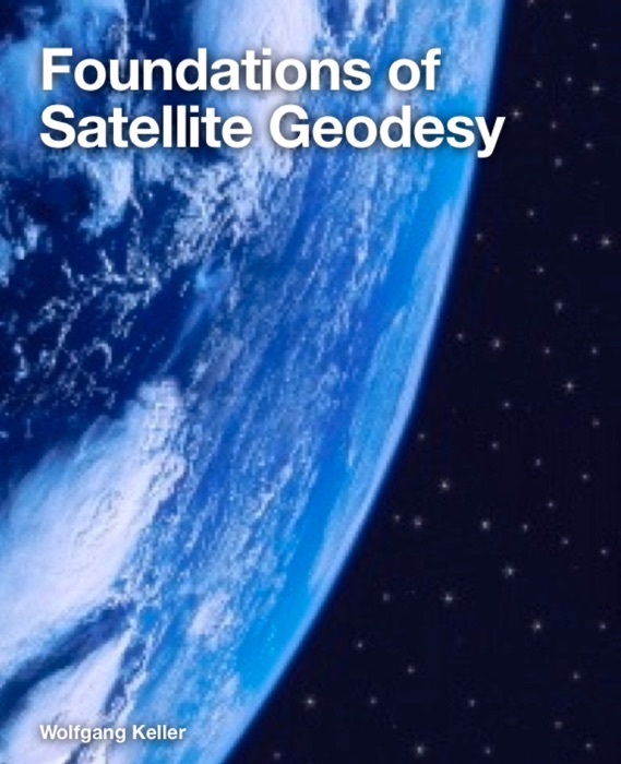 Foundations of Satellite Geodesy