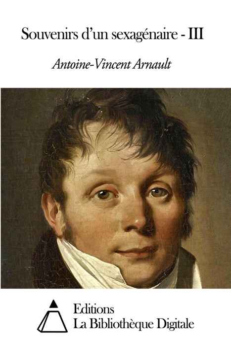 Souvenirs d’un sexagénaire - III
