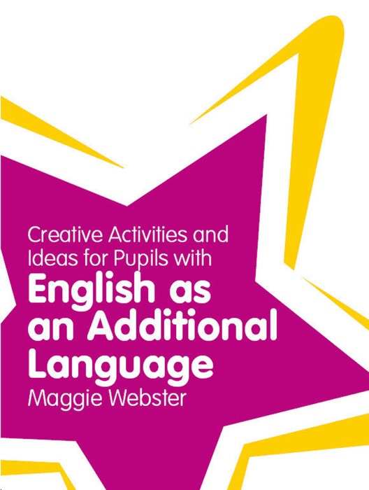 Creative Activities and Ideas for Pupils with English as an Additional Language