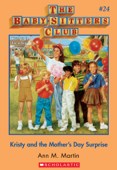 Kristy and the Mother's Day Surprise (The Baby-Sitters Club #24) - Ann M. Martin