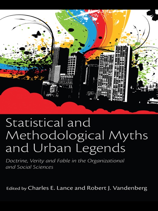 Statistical and Methodological Myths and Urban Legends