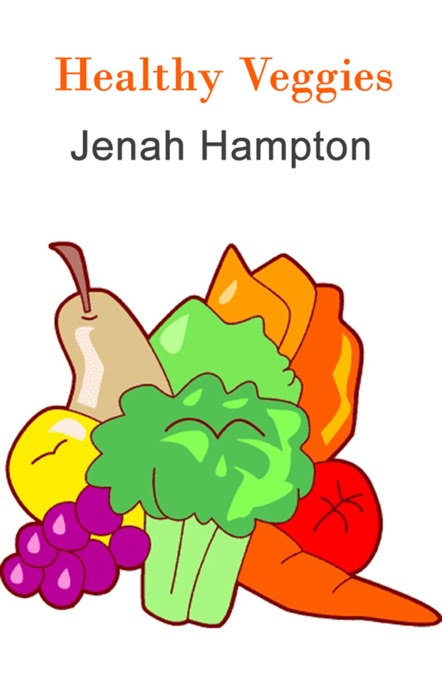 Healthy Veggies (Illustrated Children's Book Ages 2-5)