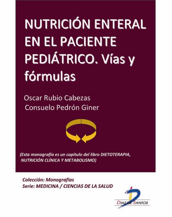 Nutrición enteral en el paciente pediátrico. Vías y fórmulas