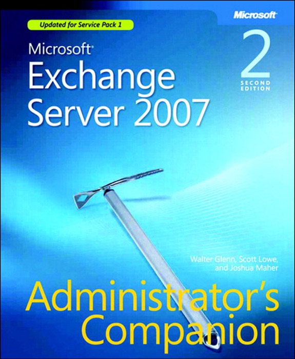 Microsoft® Exchange Server 2007 Administrator's Companion, Second Edition