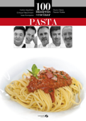 100 Maneras de cocinar Pasta - Karlos Arguiñano, Enrique Fleischmann, Iwao Komiyama, Bruno Oteiza & Ramón Roteta