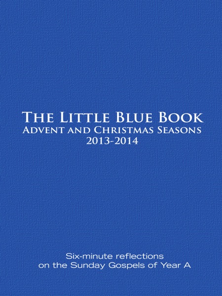 Little Blue Book Advent and Christmas Seasons 2013-2014