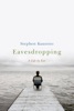 Eavesdropping: A Memoir Of Blindness And Listening