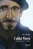 L'abbé Pierre - Axel Sénéquier