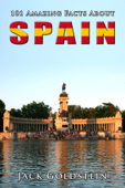 101 Amazing Facts About Spain - Jack Goldstein