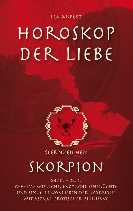 Horoskop der Liebe – Sternzeichen Skorpion