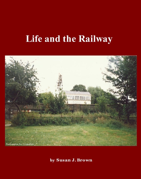 Life and the Railway