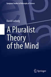 Book's Cover of A Pluralist Theory of the Mind