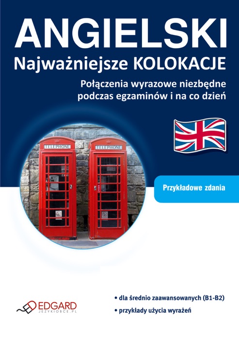 ANGIELSKI Najważniejsze kolokacje