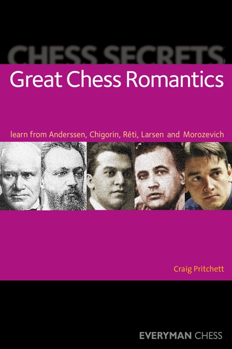 Chess Secrets: Great Ches Romantics
