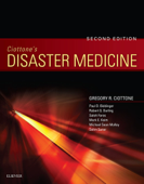 Ciottone's Disaster Medicine E-Book - Gregory R. Ciottone MD, FACEP, FFSEM, Paul D Biddinger MD, FACEP, FAAEM, Robert G. Darling MD, Saleh Fares MD, MPH, FRCPC, FACEP, FAAEM, Mark E Keim MD, MBA, Michael S Molloy MB, Dip SpMed (RCSI), EMDM, FCEM, MFSEM(UK), FFSEM (IRL) & Selim Suner MD, MS, FACEP