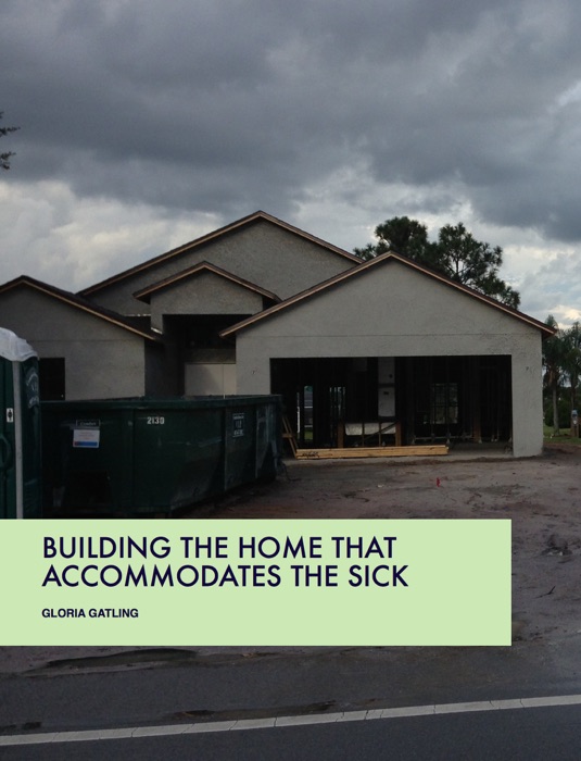 Building the Home That Accommodates the Sick