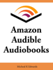Amazon Audible Audiobooks - Michael K Edwards