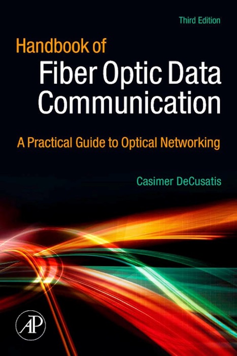 Handbook of Fiber Optic Data Communication (Enhanced Edition)