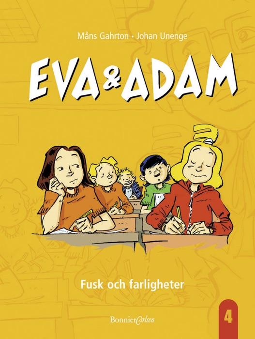 Eva & Adam. Fusk och farligheter