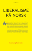 Liberalisme på norsk - Sveinung Rotevatn