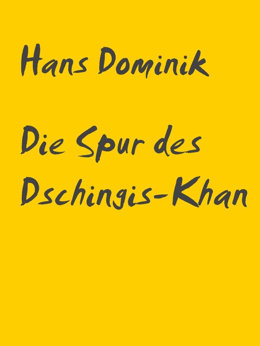 Die Spur des Dschingis-Khan