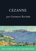 Cézanne, le peintre solitaire - Georges Rivière