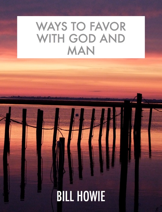 Ways to Favor with God and Man