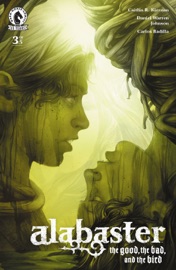 Alabaster: The Good, The Bad, and The Bird #3 - Caitlín R. Kiernan, Daniel Warren Johnson & Carlos Badilla by  Caitlín R. Kiernan, Daniel Warren Johnson & Carlos Badilla PDF Download