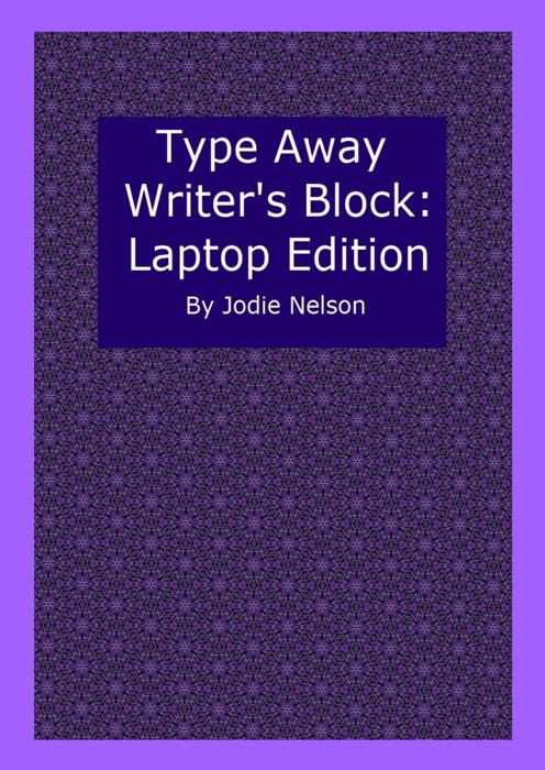 Type Away Writer's Block: Laptop Edition