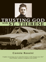 Connie Rossini - Trusting God with St. Therese artwork