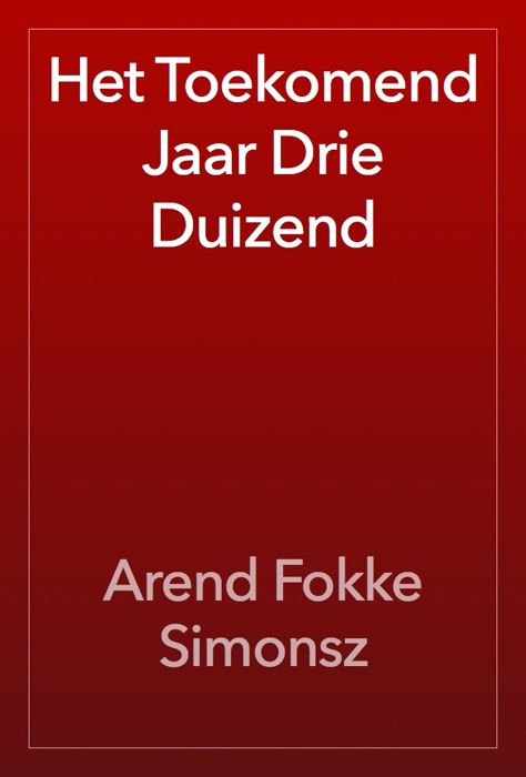 Het Toekomend Jaar Drie Duizend