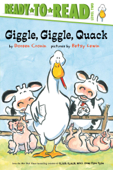 Giggle, Giggle, Quack/Ready-to-Read Level 2 - Doreen Cronin & Betsy Lewin