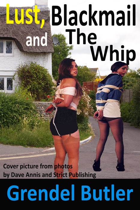Lust, Blackmail and the Whip