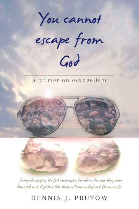 You Cannot Escape From God: A Primer on Evangelism