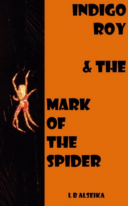 Indigo Roy and The Mark of The Spider