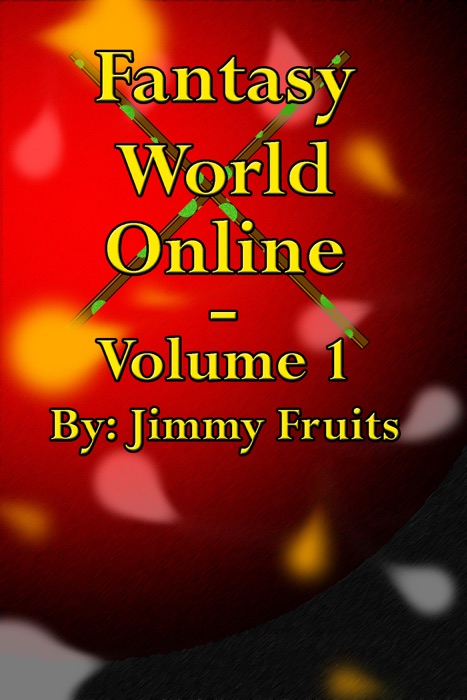 Fantasy World Online: Volume 1