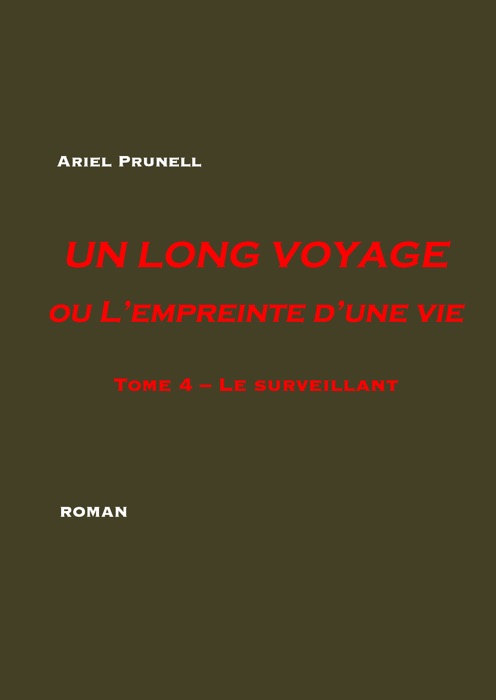 Un long voyage ou l’empreinte d’une vie    Tome 4