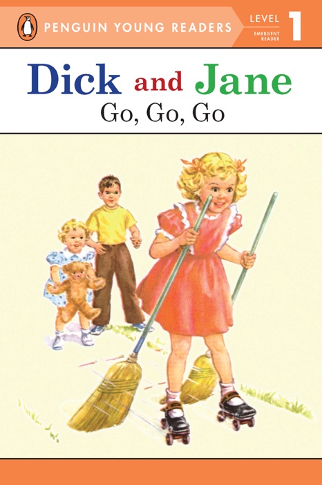 Dick and Jane: Go, Go, Go