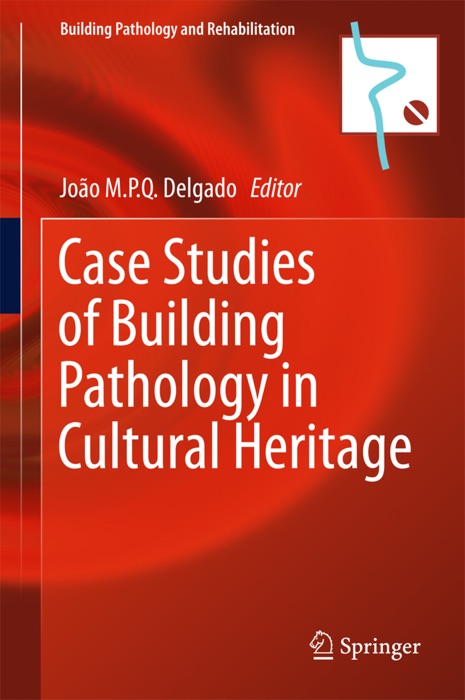 Case Studies of Building Pathology in Cultural Heritage