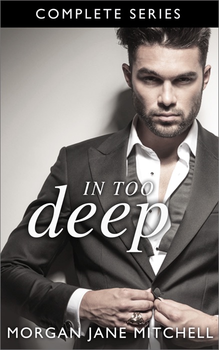 In Too Deep - Complete Series