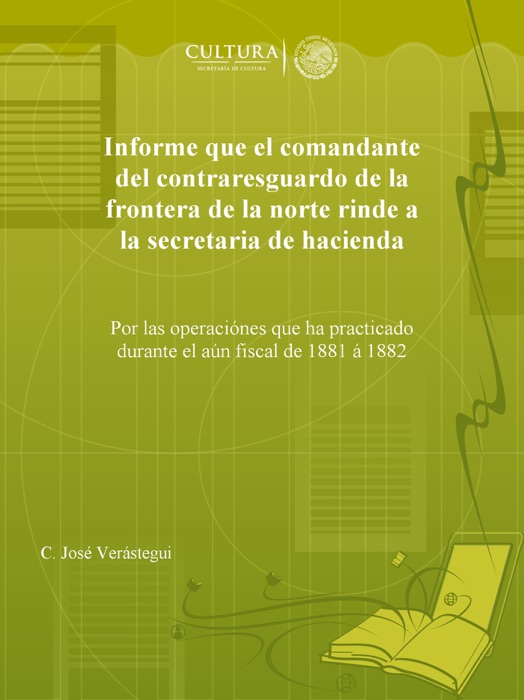 Informe que el comandante del contraresguardo de la frontera de la norte rinde a la secretaria de hacienda