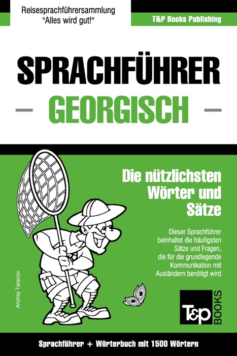 Sprachführer Deutsch-Georgisch und Kompaktwörterbuch mit 1500 Wörtern