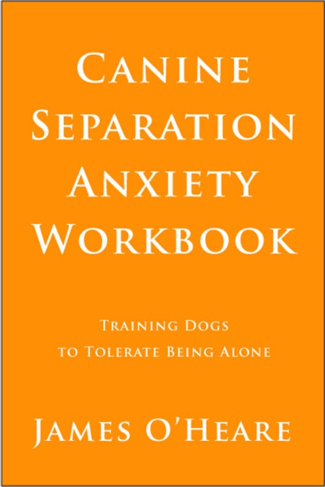 Canine Separation Anxiety Workbook