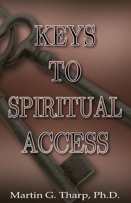 Keys to Spiritual Access