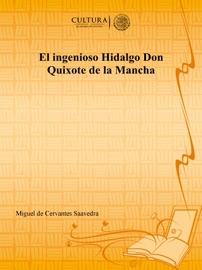 El ingenioso Hidalgo Don Quixote de la Mancha - Miguel de Cervantes Saavedra by  Miguel de Cervantes Saavedra PDF Download