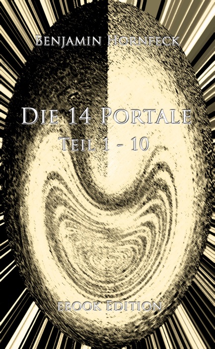 Die 14 Portale Teil 1-10 ebook Edition